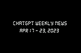 ChatGPT Weekly News: E3