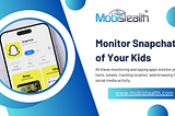 Monitor Snapchat