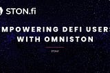 Empowering DeFi Users with Omniston: A Deep Dive into Liquidity Protocols and Cross-Chain Swaps