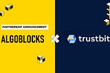 🔥AlgoBlocks X TrustBit Partnership Announcement🔥