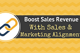 Marketing and Sales Alignment Strategy For Small Business