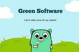 [🌳 Green Software Series] 01 — Guide to green development and reduce carbon footprint