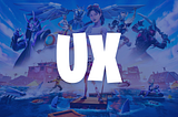 Fortnite: dissecando um exemplo de excelente UX/UI Design