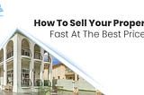 Various steps that one needs to take before sell your property