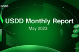 USDD Monthly Report May 2023