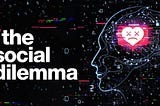 The Social Dilemma è più pericoloso di quello che sembra