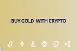 Buy gold with crypto