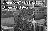 Detroit: Sunday, June 23, 1963