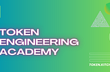 Token Engineering Academy