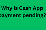 Cash App Direct Deposit Pending