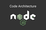 Code Architecture in NodeJS