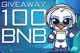 100 BNB GIVEAWAY