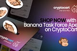 CryptoCart X Banana Task Force Ape Partnership Announcement