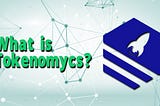 What is Tokenomycs?