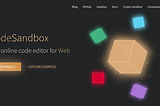 What’s Unique About CodeSandbox