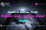 💥MoonKids Public Sale is Live Now