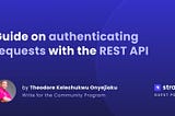 Guide on authenticating requests with the REST API