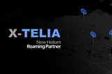Now Roaming in Canada with X-TELIA & Helium Partnership