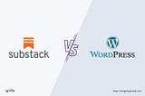 Substack Vs WordPress: Which Is The Best Platform For You?