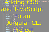 Adding CSS and JavaScript to an Angular CLI Project
