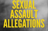 Why is alleged sexual violence “acceptable” if we like or need something from the accused?