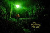 The Humming House