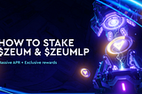 How to acquire and stake $ZEUM and $ZEUMLP tokens