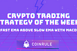 Crypto Trading Strategy of the Week