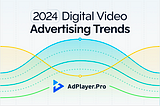 Key Online Video Ad Trends for 2024