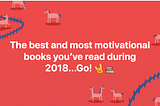 Your 2019 Motivational Reading List, brought to you by the Best Self Alliance