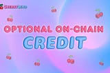 CherryLend Pioneers Onchain Credit For A Seamless Future