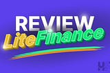 LiteFinance Review 2025