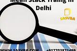 Mean Stack Training in Delhi