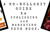 Get Published: A No-Bullshit Guide