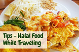 Good Tips to Have Halal Travel