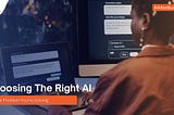 Choosing the Right AI for Your Business Problem