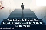 Choose the Best Suitable Career for You