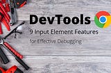 9 Element Tab Features in Chrome DevTools for Effective Debugging