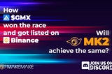 How $GMX won the race and got listed on Binance? Will MK2 achieve the same?