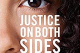 A Book Review: Justice on Both Sides