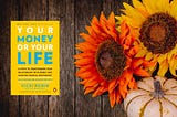 BOOK REVIEW: YOUR MONEY OR YOUR LIFE