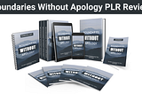 Boundaries Without Apology PLR Review 2024: Features, Benefits, Pros, and Cons — Everything You…