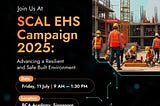SCAL EHS Campaign 2025: Advancing a Resilient and Safer Built Environment