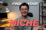 How to Pick Your Niche — Learn from My Mistakes