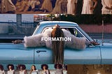 #FORMATION & BLACKNESS ON A SATURDAY AFTERNOON