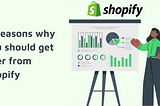 8 Reasons why you should get over from Shopify