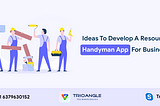 Ideas To Develop A Resourceful Handyman App For Business