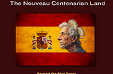 Spain: The Nouveau Centenarian Land