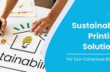How Online Printing Solutions Can Save You Time and Money