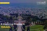 E-Invoicing Process in Israel and Melasoft Solution